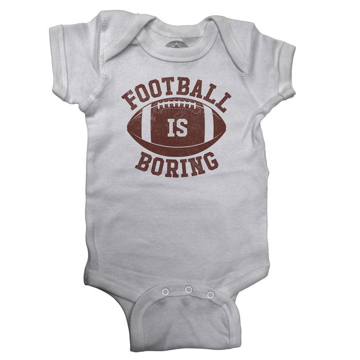 Football is Boring Infant Bodysuit - Unisex Fit