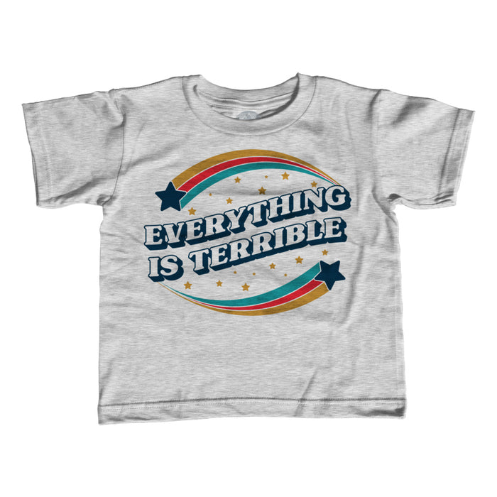 Girl's Everything is Terrible T-Shirt - Unisex Fit