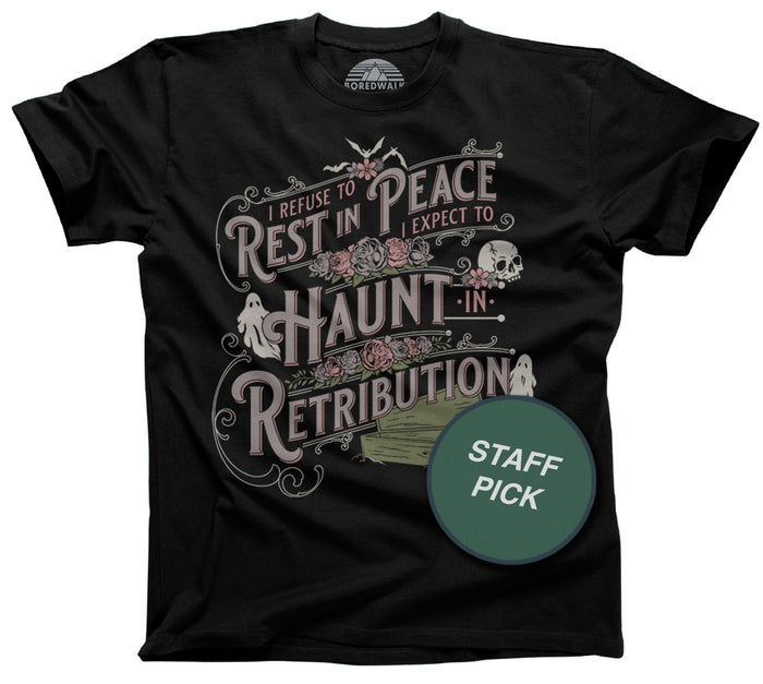 Men's I Refuse To Rest In Peace T-Shirt