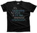 Men's It's Beginning To Look A Lot Like Seasonal Depression T-Shirt