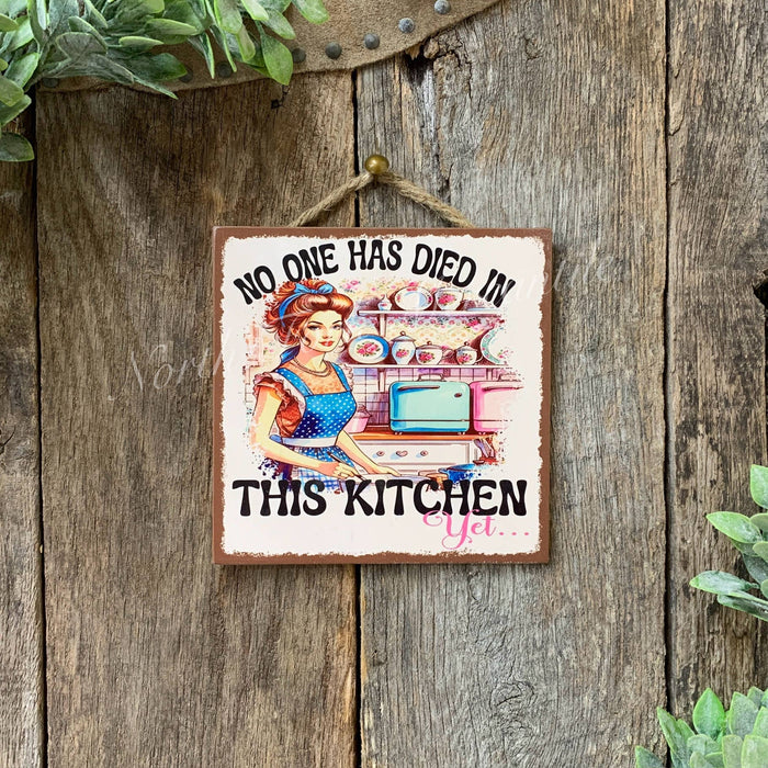 No One has Died In This Kitchen, kitchen sign