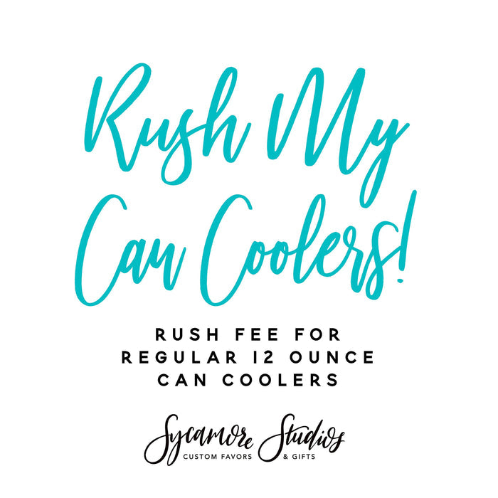 Rush My Regular 12oz Foam Can Coolers!