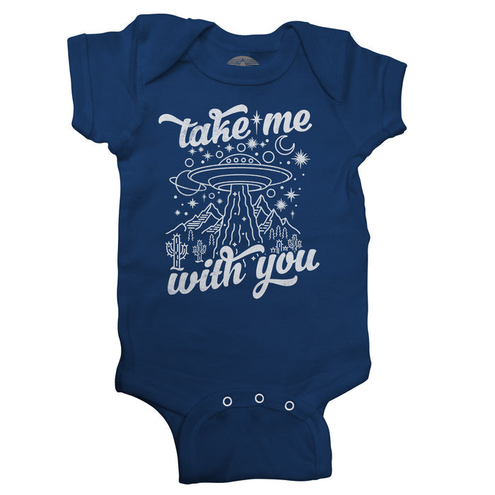 Take Me With You Alien UFO Shirt Infant Bodysuit - Unisex Fit