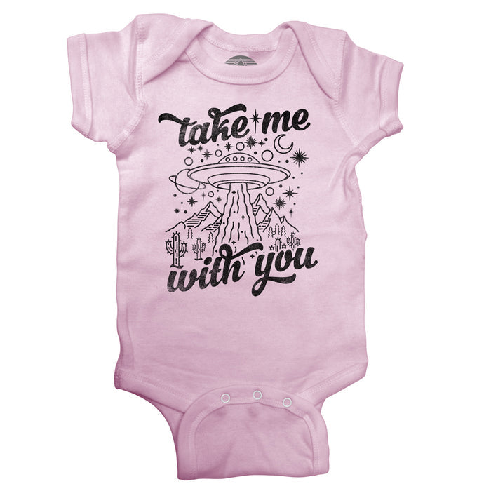 Take Me With You Alien UFO Shirt Infant Bodysuit - Unisex Fit
