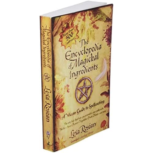 The Encyclopedia of Magickal Ingredients: A Wiccan Guide