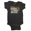 The Good Thing About Science Is That It's True Infant Bodysuit - Unisex Fit