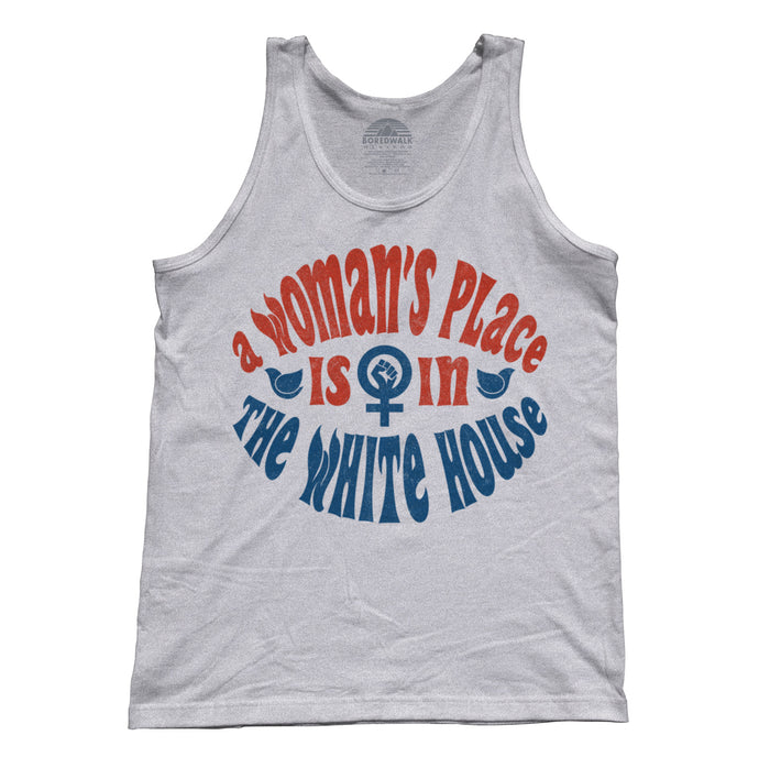 Unisex A Woman's Place is in The White House Tank Top