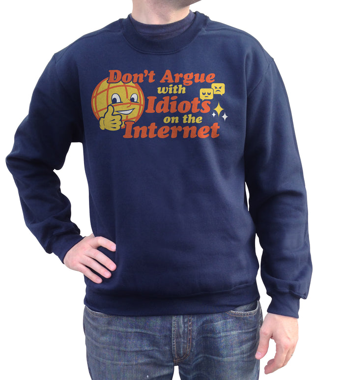 Unisex Don't Argue With Idiots On The Internet Sweatshirt