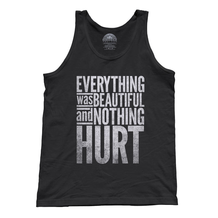 Unisex Everything Was Beautiful and Nothing Hurt Tank Top - Kurt Vonnegut Quote
