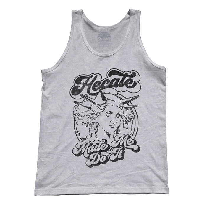 Unisex Hecate Made Me Do It Tank Top