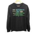 Unisex My Authentic Self Has Impostor Syndrome Sweatshirt