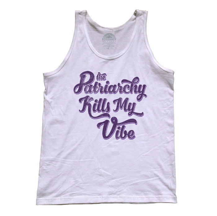 Unisex The Patriarchy Kills My Vibe Feminist Tank Top - Feminism