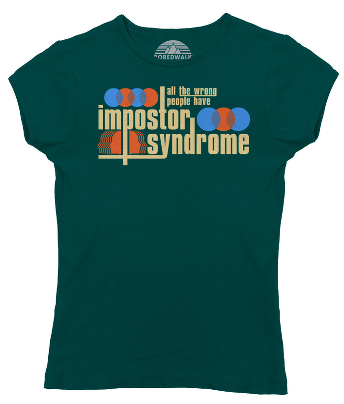 Women's All The Wrong People Have Impostor Syndrome T-Shirt