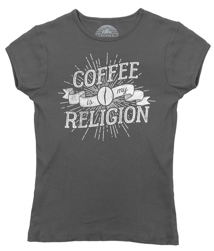 Women's Coffee Is My Religion T-Shirt
