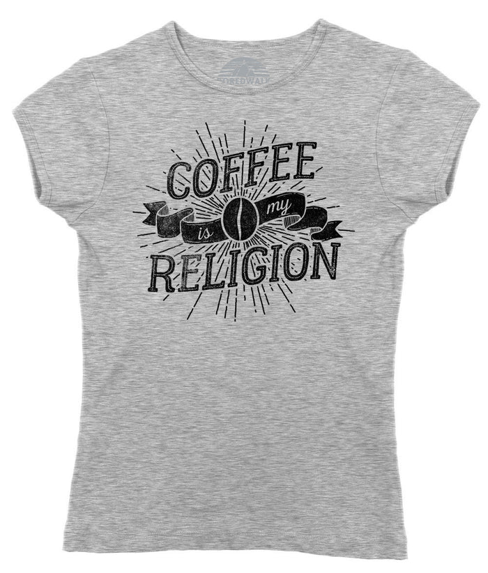 Women's Coffee Is My Religion T-Shirt