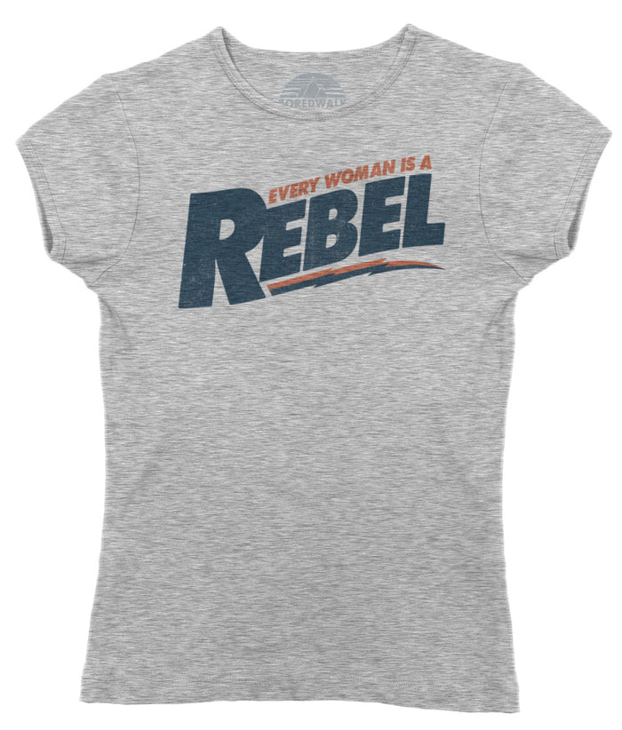 Women's Every Woman is a Rebel T-Shirt