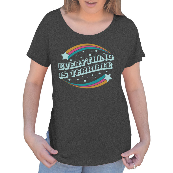 Women's Everything is Terrible Scoop Neck T-Shirt