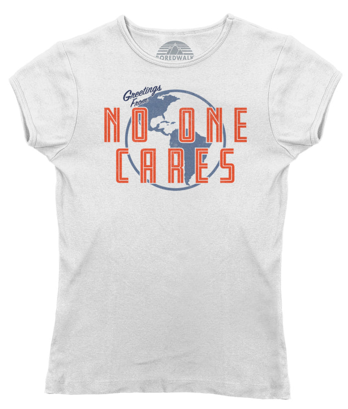 Women's Greetings From No One Cares T-Shirt