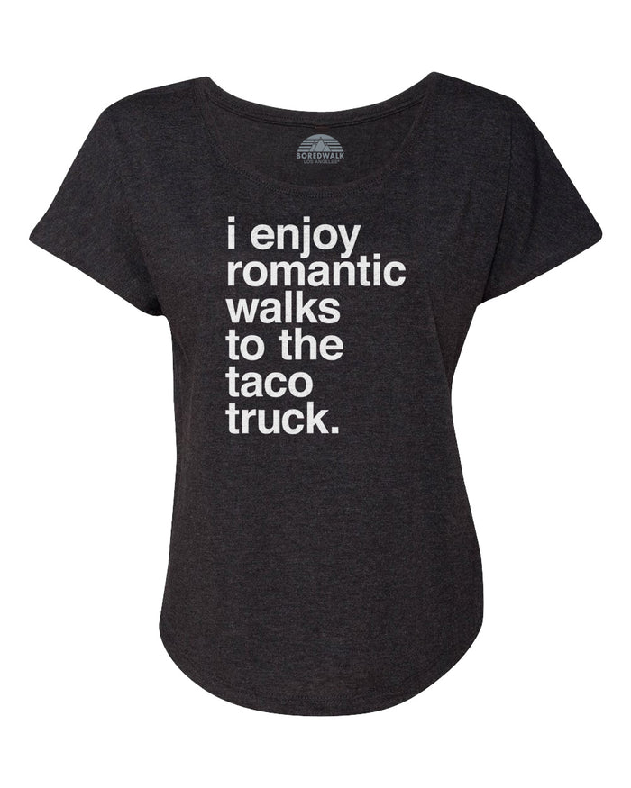 Women's I Enjoy Romantic Walks to the Taco Truck Scoop Neck T-Shirt
