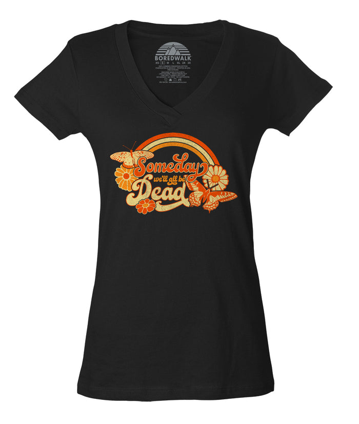 Women's Someday We'll All Be Dead Vneck T-Shirt