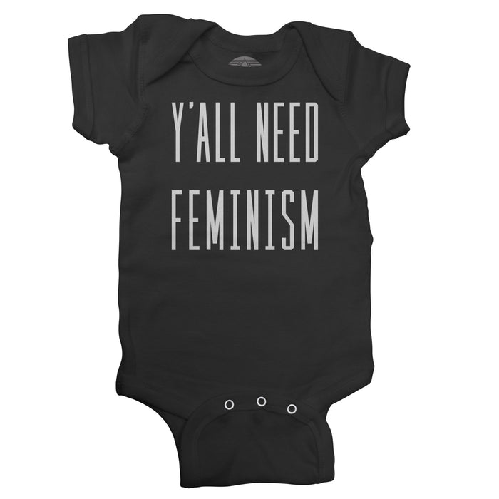 Y'All Need Feminism Infant Bodysuit - Unisex Fit